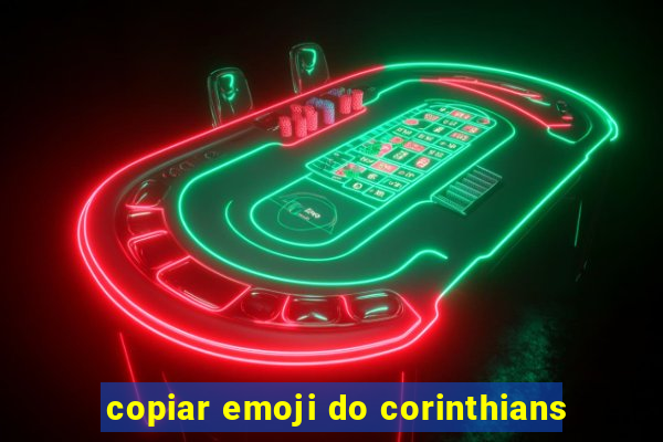 copiar emoji do corinthians